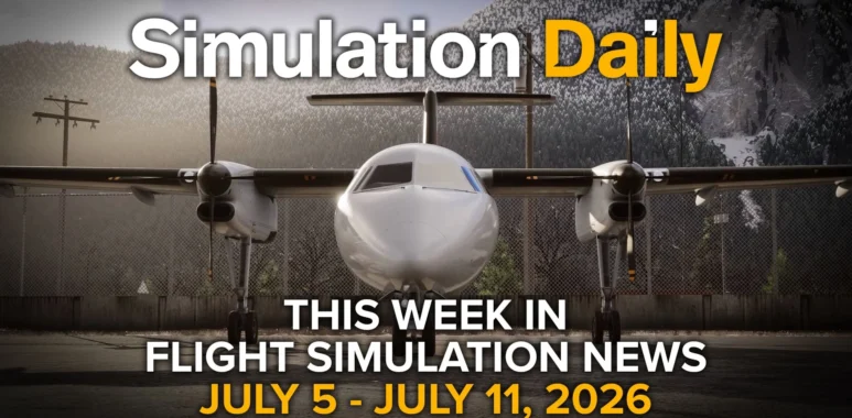 This Week in Flight Simulation News – July 5 to July 11, 2026 - Simulation Daily