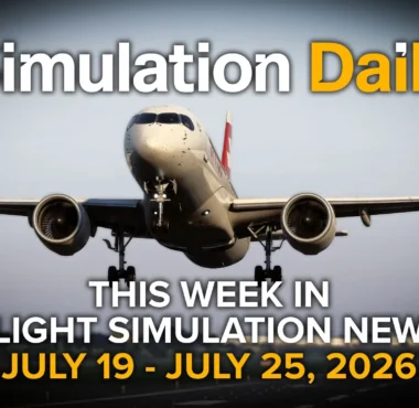 This Week in Flight Simulation News – July 19 to July 25, 2026 - Simulation Daily