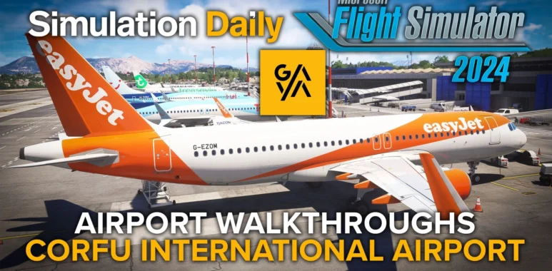 Microsoft Flight Simulator 2024 Airport Walkthroughs – Corfu Airport (LGKR) by Gaya Simulations - Simulation Daily