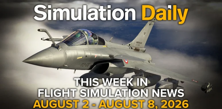 This Week in Flight Simulation News – August 2 to August 8, 2026 - Simulation Daily
