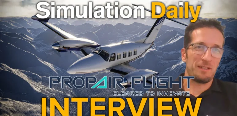 Propair Flight Interview - Piper Cheyenne III and SkyPass for Microsoft Flight Simulator 2024 & 2020 - Simulation Daily