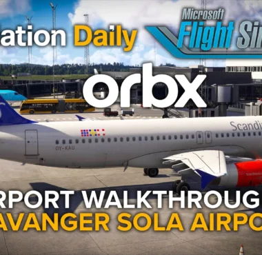 Microsoft Flight Simulator 2024 Airport Walkthroughs – Stavanger Sola Airport (ENZV) by Orbx - Simulation Daily