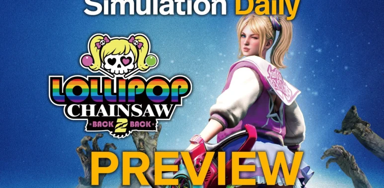 Lollipop Chainsaw 2 Back2Back Preview - Early But Promising - Simulation Daily